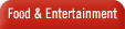 Food & Entertainment